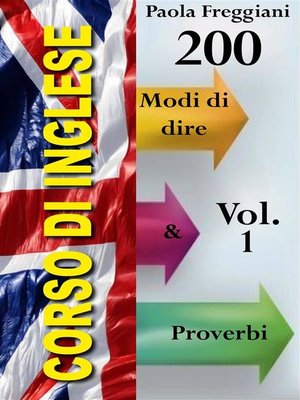 cover image of Corso di Inglese--200 Modi di dire & Proverbi (Imparare l'Inglese Volume1)